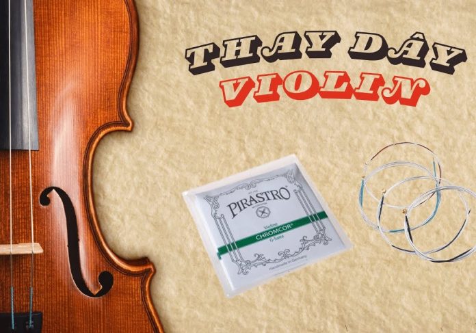 Hướng Dẫn Thay Dây Và Bảo Dưỡng Dây Trên Violin Điện